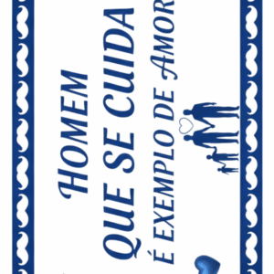 Painel “Homem que se Cuida é Exemplo de Amor”