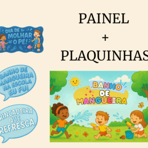 PAINEL BANHO DE MANGUEIRA NA ESCOLA!